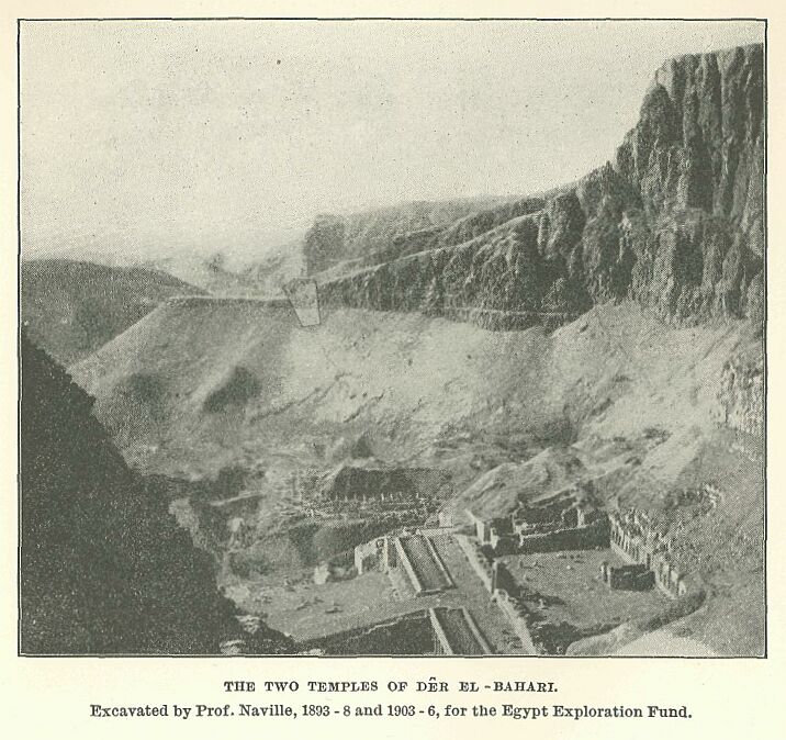 344.jpg the Two Temples of Des El-bahari.  Excavated By Prof. Naville, 1893-8 and 1903-6, for the Egypt Exploration Fund 