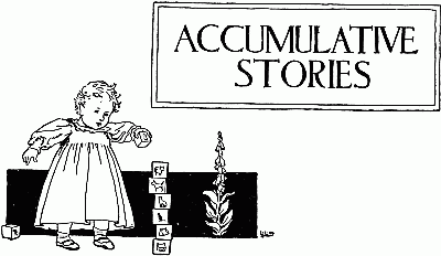 ACCUMULATIVE STORIES