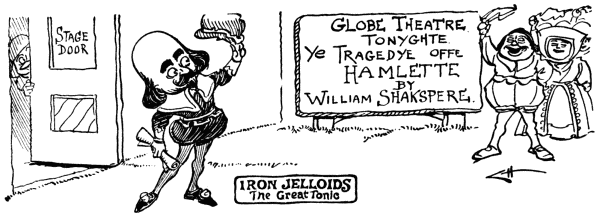 GLOBE THEATRE TONYGHTE
       Ye Tragedye offe Hamlette
       by William Shakspere