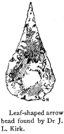 Leaf-shaped arrow head found by Dr J.L. Kirk.