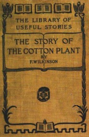 The Story of the Cotton Plant